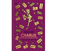 Charlie and the Chocolate Factory: The Roald Dahl Clothbound Collection