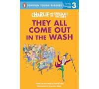 Charlie and the Chocolate Factory: They All Come Out in the Wash (Penguin Young Readers, Level 3)