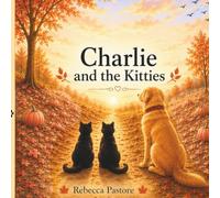 Charlie and the Kitties (The Charlie Stories)