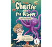 Charlie and the Octopus: A Story Using Conjunctions