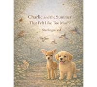 Charlie and the Summer That Felt Like Too Much (The Heartglow Collection)