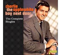 Charlie Applewhite - The Boy Next Door - The Complete Singles