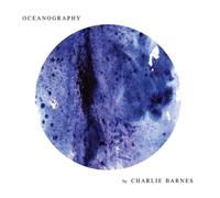 Charlie Barnes Oceanography (CD) Album
