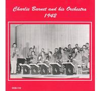 Charlie Barnet - And his Orchestra 1942