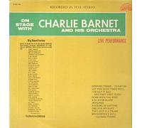 Charlie Barnet & His Orchestra - On Stage With [Vinyl LP]
