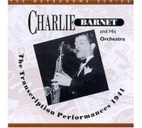 Charlie Barnet & His Orchestra - Transcription Performances 1941