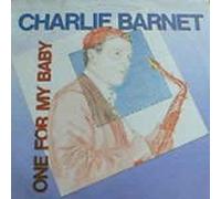 Charlie Barnet - One For My Baby