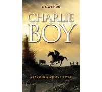 Charlie Boy : A Farm Boy Rides to War