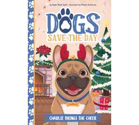 Charlie Brings the Cheer (Dogs Save the Day)