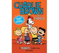 Charlie Brown and Friends : A PEANUTS Collection Volume 2