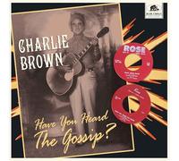 CHARLIE BROWN - HAVE YOU HEARD THE GOSSIP? [VINYL]