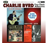 Four Classic Albums: Jazz Recital/Blues for Night People/Byrd's Word!/Guitar Artistry