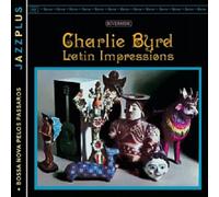 CHARLIE BYRD - LATIN IMPRESSIONS (+BOSSA NOVA PELOS PASSAROS) CD JAZZ NEW