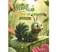 Charlie Caterpillar and the Winds of Change (Deluxe Edition)