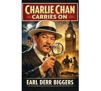 Charlie Chan Carries On: A Positronic Book: 5 (Charlie Chan Mysteries)