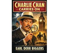Charlie Chan Carries On: A Positronic Book: 5 (Charlie Chan Mysteries)