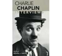 Charlie Chaplin: Interviews (Conversations with Filmmakers (Hardcover))