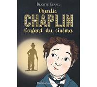 Charlie Chaplin, l'enfant du cinéma
