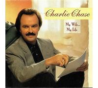 Charlie Chase - My Wife My Life
