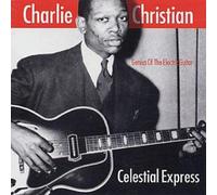 Charlie Christian - Celestial Express
