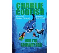 Charlie Codfish And The Runaway Seal: 1