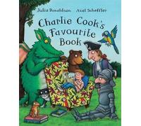 [(Charlie Cook's Favourite Book Big Book)] [ By (author) Julia Donaldson, Illustrated by Axel Scheffler ] [August, 2010]
