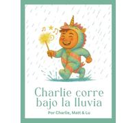 Charlie Corre Bajo la Lluvia