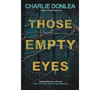 Charlie Donlea Those Empty Eyes (Paperback)