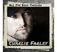CHARLIE FARLEY - All I've Been Through