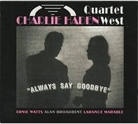 Charlie Haden - Always Say Goodbye