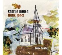 CHARLIE HADEN & HANK JONES - Charlie Haden & Hank Jones - Come Sunday [Japan LTD SHM-CD] UCCM-1207