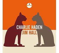 Charlie Haden & Jim Hall - Charlie Haden - Jim Hall