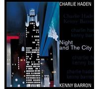 Charlie Haden/Kenny Barron - Night & The City - Limited [VINYL]