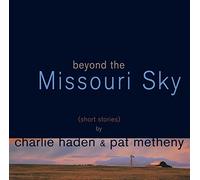 Charlie Haden & Pat Metheny - Beyond The Missouri Sky