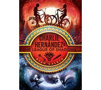 Charlie Hernandez & the League of Shadows: (Charlie Hernandez 1 Reprint)