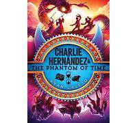 Charlie Hernández & the Phantom of Time: 4