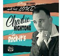 Charlie Hightone and The Rock-It's Small But Loud (Vinyl) 10" Album