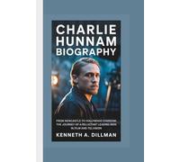 CHARLIE HUNNAM BIOGRAPHY: From Newcastle to Hollywood Stardom: The Journey of a Reluctant Leading Man in Film and Television