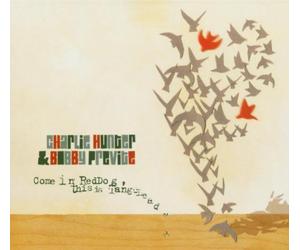 Charlie Hunter & Bobby Previte - Come in Red Dog, This Is Tango Leader
