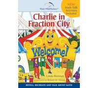 Charlie in Fraction City: Children's Instructional Story: A Math-Infused Story about understanding fractions as part of a whole. Child-friendly Story ... Included. (Math MileMarkers® Series)