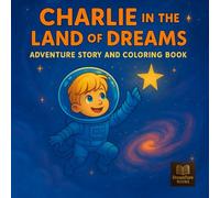 Charlie in the Land of Dreams