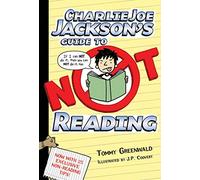 Charlie Joe Jackson's Guide to Not Reading