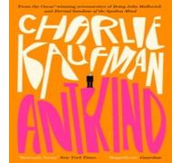 Charlie Kaufman Antkind: A Novel Paperback Book Charlie Kaufman Multicolor