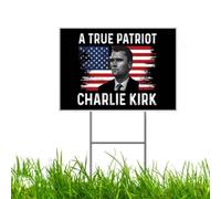Charlie Kirk A True Patriot Pray Justice Assassination Shooting Hero Freedom Merch Yard Sign Outdoor Lawn Garden Sign, We Are All Charlie Kirk Now Remembrance Yard Sign with Metal Stake