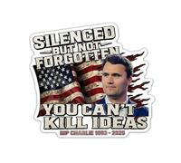 Charlie Kirk Sticker Silenced But Not Forgotten Tribute Decal - You Can’t Kill Ideas Patriotic Memorial Sticker, Charlie Kirk True American Hero, RIP Charlie Kirk Bumper Sticker (1Pcs)