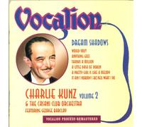 Charlie Kunz - Vol. 2: Dream Shadows