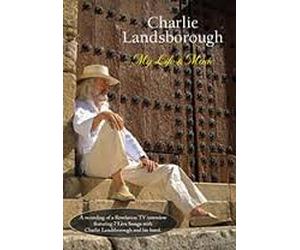 Charlie Landsborough My Life & Music DVD