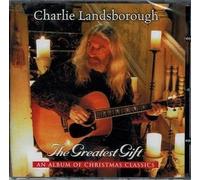 Charlie Landsborough The Greatest Gift An Album of Christmas Classics CD