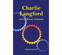 Charlie Langford and the Desert Alchemist