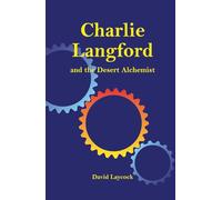 Charlie Langford and the Desert Alchemist